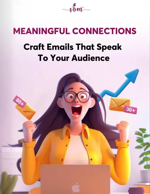Meaningful Connections: Crafting Emails That Speak to Your Audience
