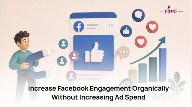 How to Get More Engagement on Facebook Without Increasing Ad Spend in 2026